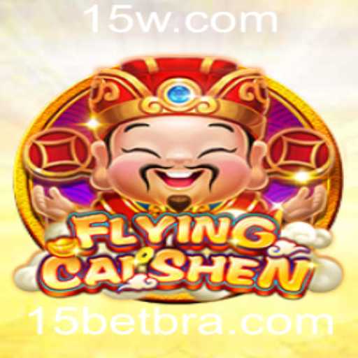 Descubra as Emoções de FlyingCaiShen com 15bet